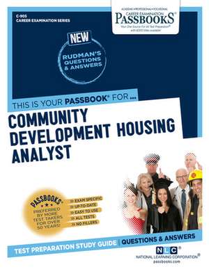 Community Development Housing Analyst (C-905): Passbooks Study Guide Volume 905 de National Learning Corporation