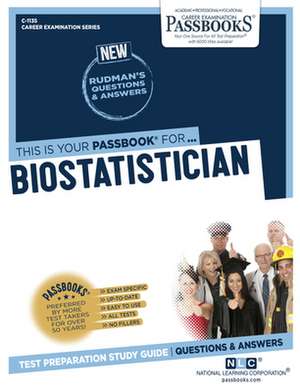 Biostatistician (C-1135): Passbooks Study Guide Volume 1135 de National Learning Corporation