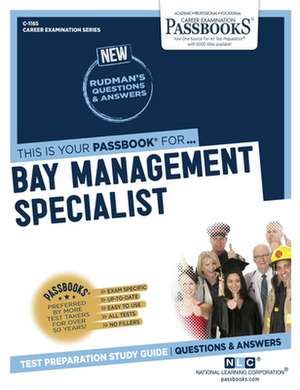 Bay Management Specialist (C-1165): Passbooks Study Guide Volume 1165 de National Learning Corporation