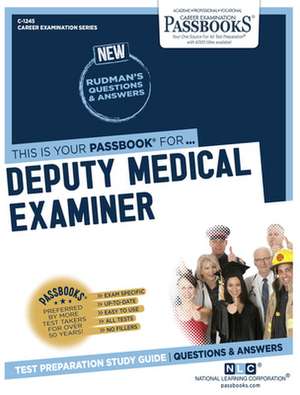 Deputy Medical Examiner (C-1245): Passbooks Study Guide Volume 1245 de National Learning Corporation