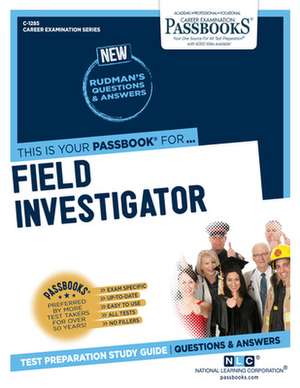 Field Investigator (C-1285): Passbooks Study Guide Volume 1285 de National Learning Corporation