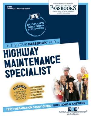 Highway Maintenance Specialist (C-1330): Passbooks Study Guide Volume 1330 de National Learning Corporation