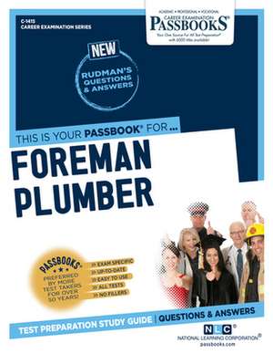 Foreman Plumber (C-1415): Passbooks Study Guide Volume 1415 de National Learning Corporation