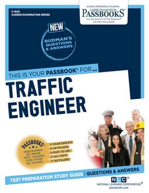 Traffic Engineer (C-1520): Passbooks Study Guide Volume 1520 de National Learning Corporation