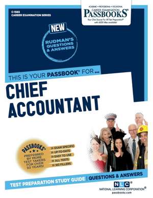 Chief Accountant (C-1565): Passbooks Study Guide Volume 1565 de National Learning Corporation