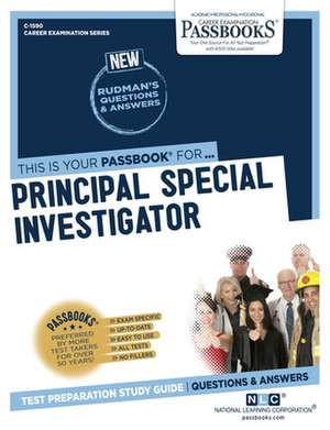 Principal Special Investigator (C-1590): Passbooks Study Guide Volume 1590 de National Learning Corporation