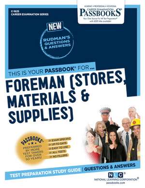 Foreman (Stores, Materials & Supplies) (C-1625): Passbooks Study Guide Volume 1625 de National Learning Corporation