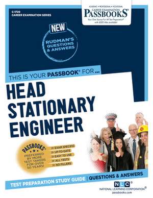 Head Stationary Engineer (C-1720): Passbooks Study Guide Volume 1720 de National Learning Corporation