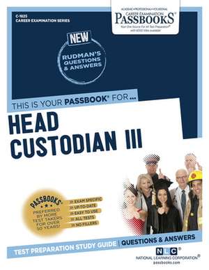 Head Custodian III (C-1825): Passbooks Study Guide Volume 1825 de National Learning Corporation