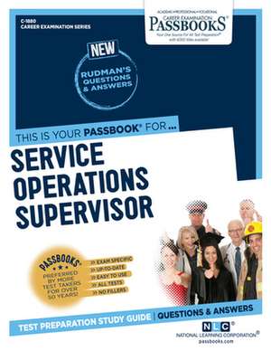 Service Operations Supervisor (C-1880): Passbooks Study Guide Volume 1880 de National Learning Corporation