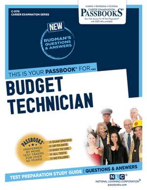 Budget Technician (C-2170): Passbooks Study Guide Volume 2170 de National Learning Corporation