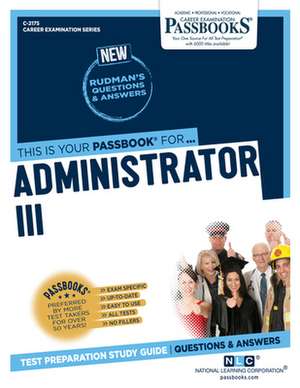 Administrator III (C-2175): Passbooks Study Guide Volume 2175 de National Learning Corporation