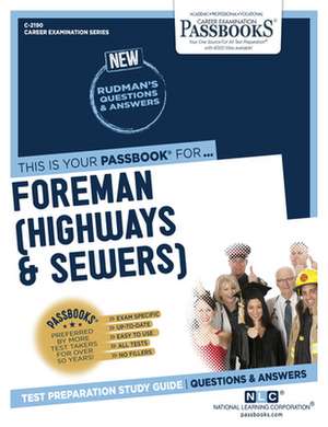 Foreman (Highways & Sewers) (C-2190): Passbooks Study Guide Volume 2190 de National Learning Corporation