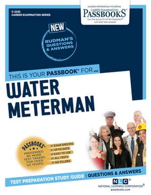 Water Meterman (C-2225): Passbooks Study Guide Volume 2225 de National Learning Corporation