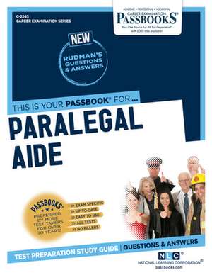 Paralegal Aide (C-2245): Passbooks Study Guide Volume 2245 de National Learning Corporation