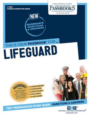 Lifeguard (C-2300): Passbooks Study Guide Volume 2300 de National Learning Corporation