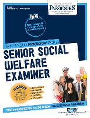 Senior Social Welfare Examiner (C-2320): Passbooks Study Guide Volume 2320 de National Learning Corporation