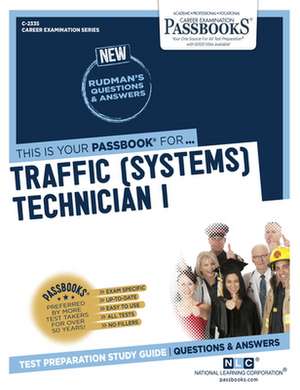 Traffic (Systems) Technician I (C-2335): Passbooks Study Guide Volume 2335 de National Learning Corporation