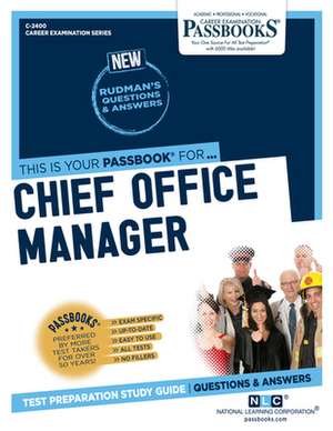 Chief Office Manager (C-2400): Passbooks Study Guide Volume 2400 de National Learning Corporation