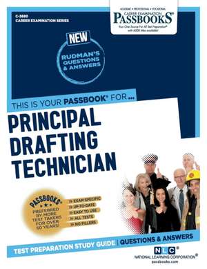 Principal Drafting Technician (C-2680): Passbooks Study Guide Volume 2680 de National Learning Corporation