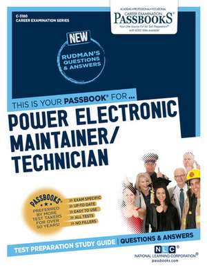 Power Electronic Maintainer/Technician (C-3180): Passbooks Study Guide Volume 3180 de National Learning Corporation