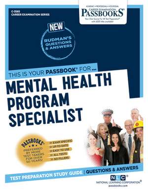 Mental Health Program Specialist (C-3585): Passbooks Study Guide Volume 3585 de National Learning Corporation