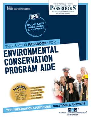 Environmental Conservation Program Aide (C-3590): Passbooks Study Guide Volume 3590 de National Learning Corporation