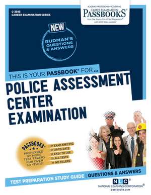 Police Assessment Center Examination (C-3595): Passbooks Study Guide Volume 3595 de National Learning Corporation