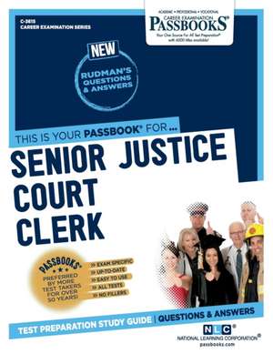 Senior Justice Court Clerk (C-3615): Passbooks Study Guide Volume 3615 de National Learning Corporation