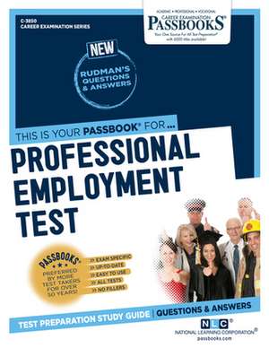 Professional Employment Test (C-3850): Passbooks Study Guide Volume 3850 de National Learning Corporation