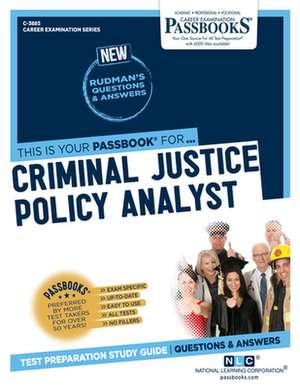 Criminal Justice Policy Analyst (C-3885): Passbooks Study Guide Volume 3885 de National Learning Corporation