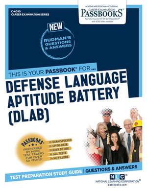 Defense Language Aptitude Battery (Dlab) (C-4090): Passbooks Study Guide Volume 4090 de National Learning Corporation