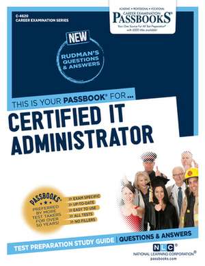 Certified It Administrator (C-4620) de National Learning Corporation