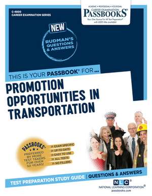 Promotion Opportunities in Transportation Management (C-4800): Passbooks Study Guide Volume 4800 de National Learning Corporation