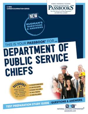 Department of Public Service Chiefs (C-4815): Passbooks Study Guide Volume 4815 de National Learning Corporation