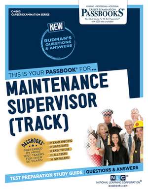 Maintenance Supervisor (Track) (C-4860): Passbooks Study Guide Volume 4860 de National Learning Corporation