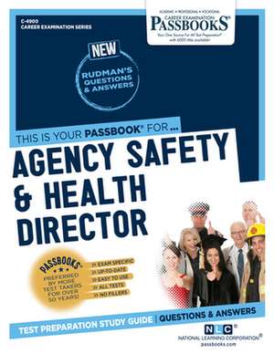 Agency Safety & Health Director (C-4900): Passbooks Study Guide Volume 4900 de National Learning Corporation