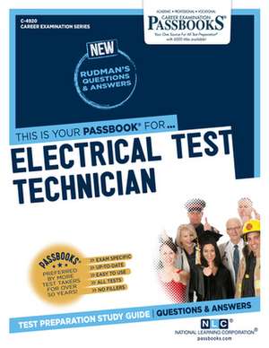 Electrical Test Technician (C-4920): Passbooks Study Guide Volume 4920 de National Learning Corporation