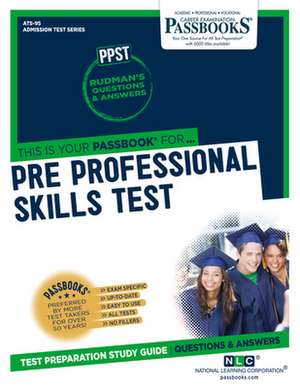 Pre Professional Skills Test (Ppst) (Ats-95): Passbooks Study Guide Volume 95 de National Learning Corporation