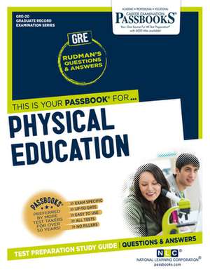 Physical Education (Gre-20): Passbooks Study Guide Volume 20 de National Learning Corporation