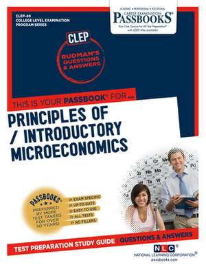 Introductory Microeconomics (Principles Of) (Clep-40): Passbooks Study Guide Volume 40 de National Learning Corporation