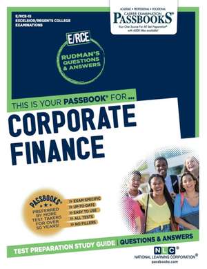 Corporate Finance (Rce-15): Passbooks Study Guide Volume 15 de National Learning Corporation