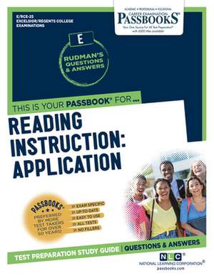 Reading Instruction: Application (Rce-25): Passbooks Study Guide Volume 25 de National Learning Corporation