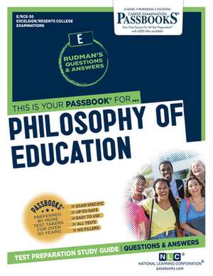 Philosophy of Education (Rce-30): Passbooks Study Guide Volume 30 de National Learning Corporation