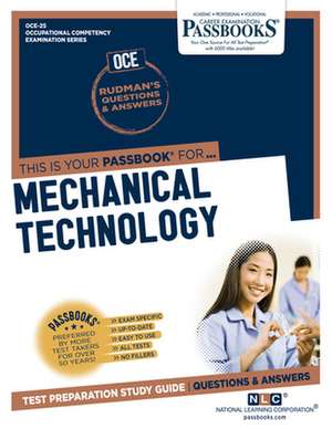 Mechanical Technology (Oce-25): Passbooks Study Guide Volume 25 de National Learning Corporation