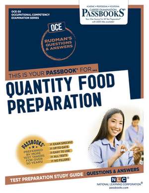 Quantity Food Preparation (Oce-30): Passbooks Study Guide Volume 30 de National Learning Corporation