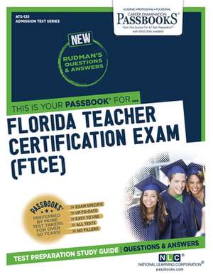 Florida Teacher Certification Exam (Ftce) (Ats-135) de National Learning Corporation