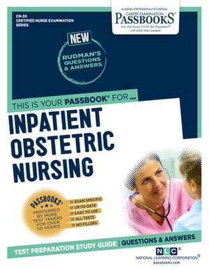 Inpatient Obstetric Nursing (Cn-20): Passbooks Study Guide Volume 20 de National Learning Corporation