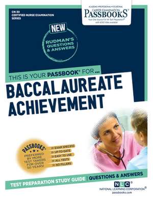 Baccalaureate Achievement (Cn-30): Passbooks Study Guide Volume 30 de National Learning Corporation