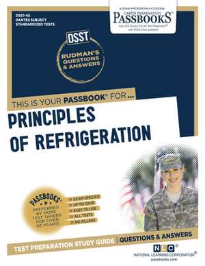 Principles of Refrigeration (Dan-45): Passbooks Study Guide Volume 45 de National Learning Corporation